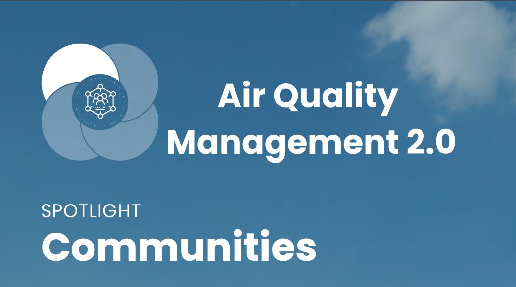 Air Quality Management 2.0 The importance of community partnerships in